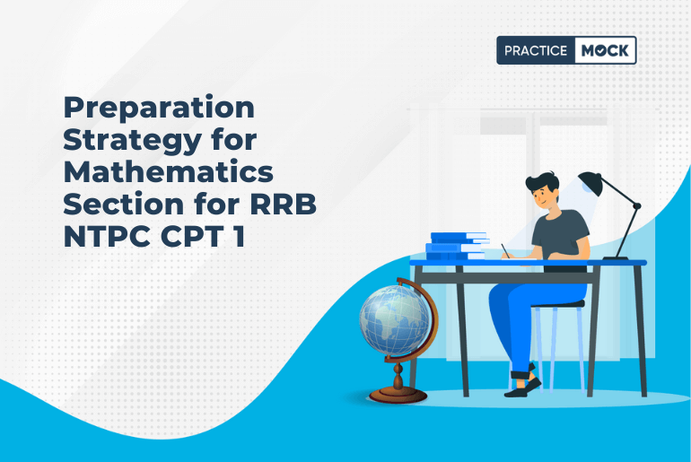 Preparation Strategy for Mathematics Section for RRB NTPC CPT CBT 1