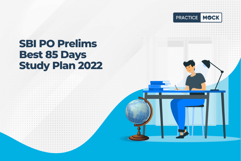 SBI PO Prelims Best 85 Days Study Plan 2022