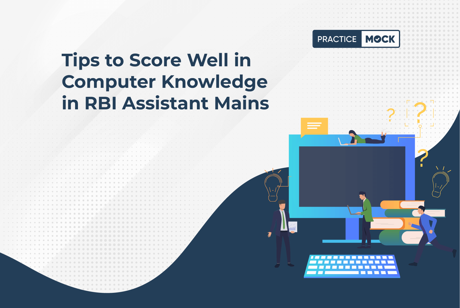 Tips to Score Well in Computer Knowledge in RBI Assistant Mains