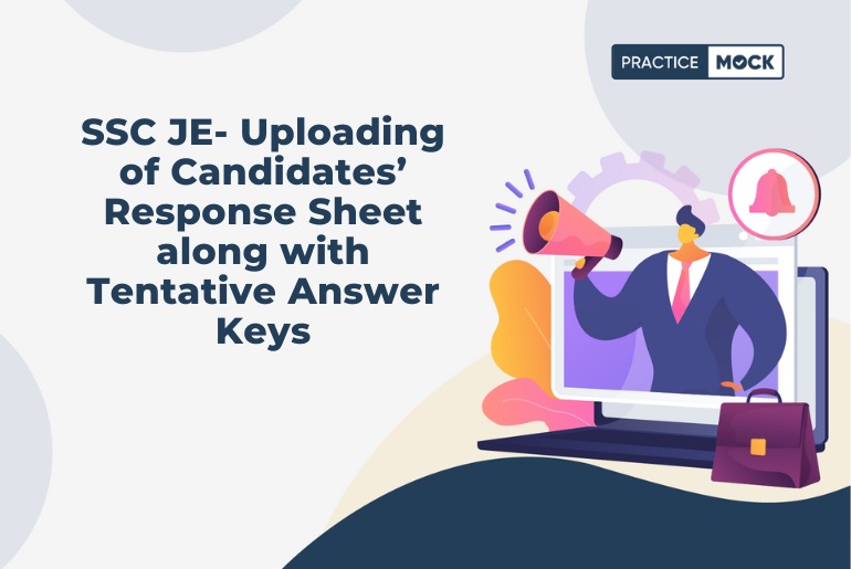 SSC JE Uploading of Candidates’ Response Sheet(s) along with Tentative Answer Keys.