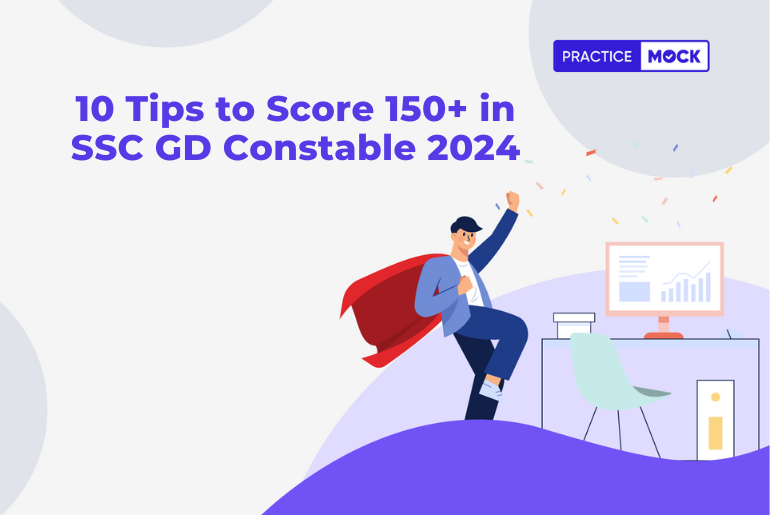 10 Tips to Score 150+ in SSC GD Constable 2024