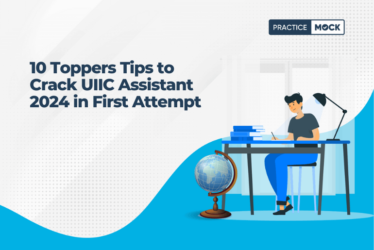 10 Toppers Tips to Crack UIIC Assistant 2024 in First Attempt