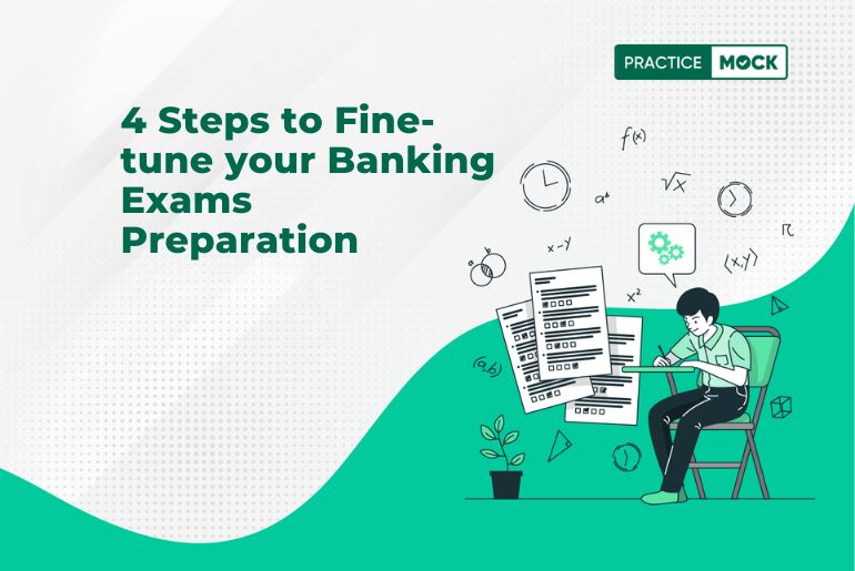 4 Steps to Fine-tune your Banking Exams Preparation