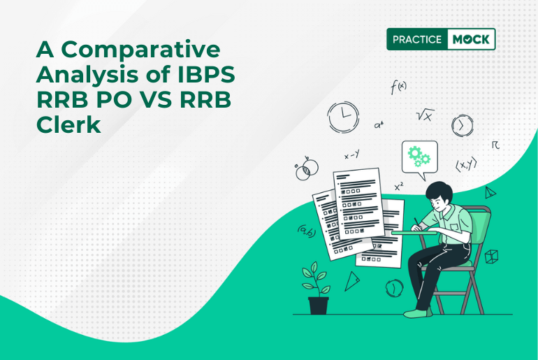 A Comparative Analysis of IBPS RRB PO VS RRB Clerk