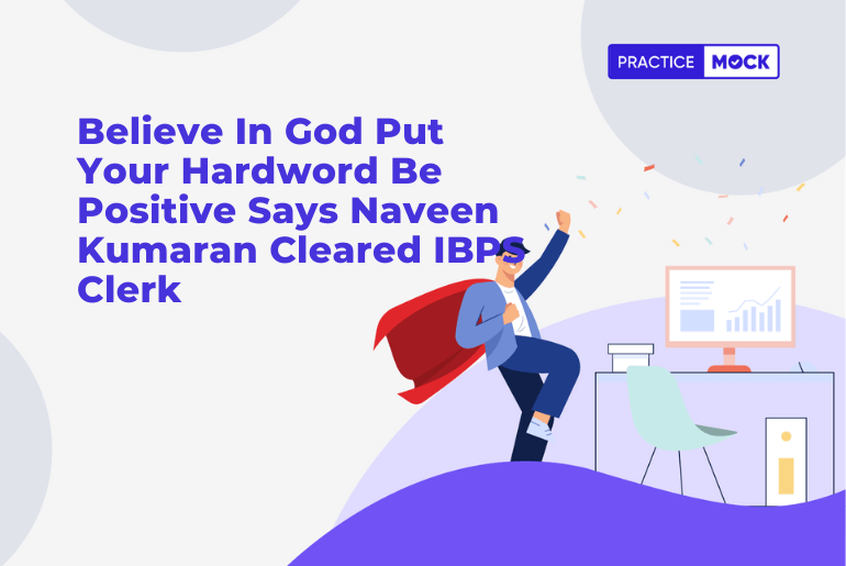 Believe In God Put Your Hardword Be Positive Says Naveen Kumaran Cleared IBPS Clerk