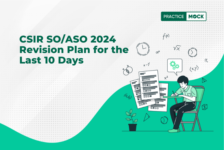 CSIR SO/ASO 2024 Revision Plan for the Last 10 Days