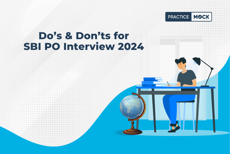 Do’s & Don’ts for SBI PO Interview 2024