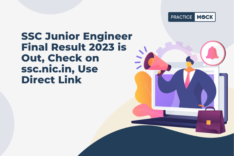 SSC Junior Engineer Final Result 2023 is Out, Check on ssc.nic.in, Use Direct Link