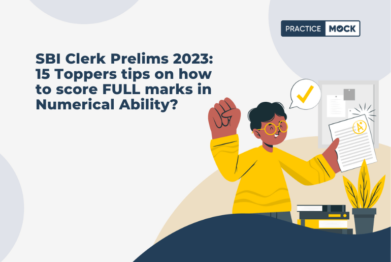 SBI Clerk Prelims 2023: Top 15 Tips for Scoring 30+ Marks in Numerical Ability