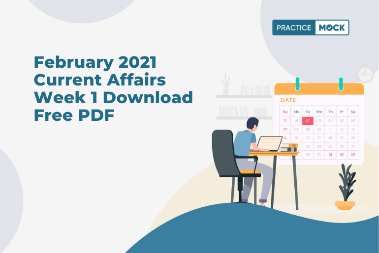 February 2021 Current Affairs Week 1 Download Free PDF