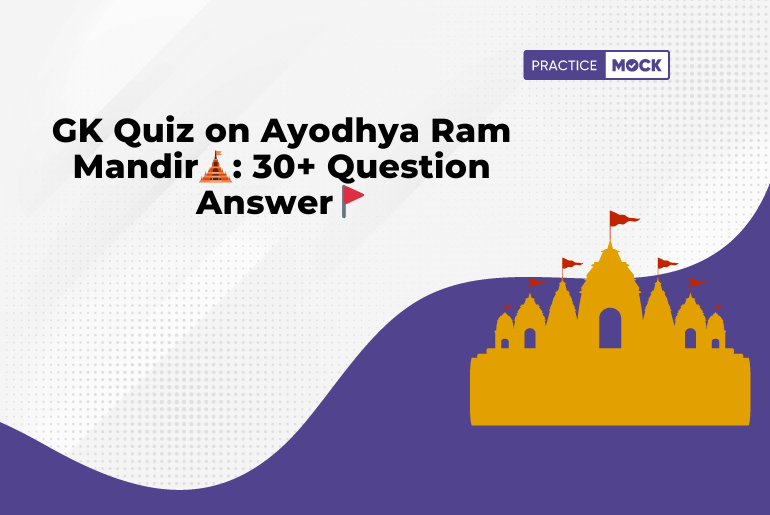 GK Quiz on Ayodhya Ram Mandir🛕: 30+ Question Answer🚩