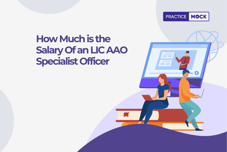 How Much is the Salary Of an LIC AAO Specialist Officer