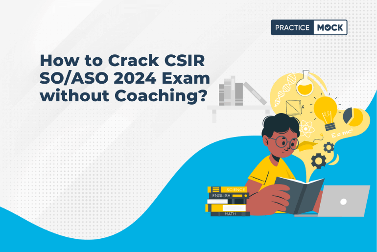 How to Crack CSIR SO/ASO 2024 Exam without Coaching?