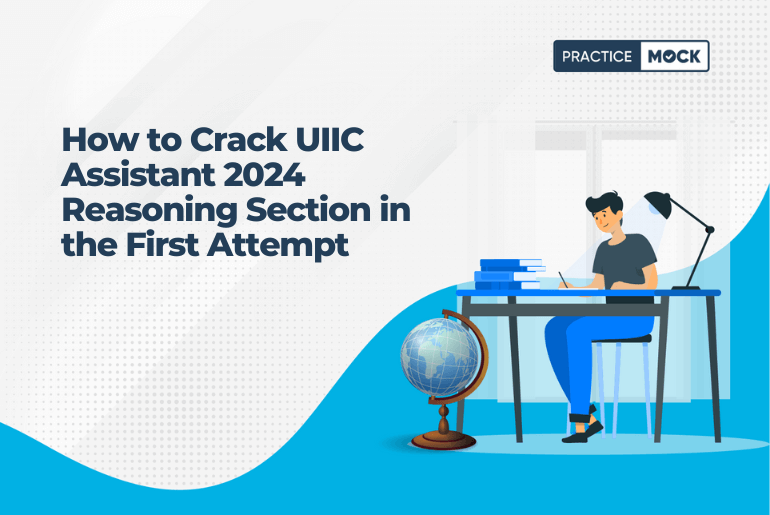 How to Crack UIIC Assistant 2024 Reasoning Section in the First Attempt