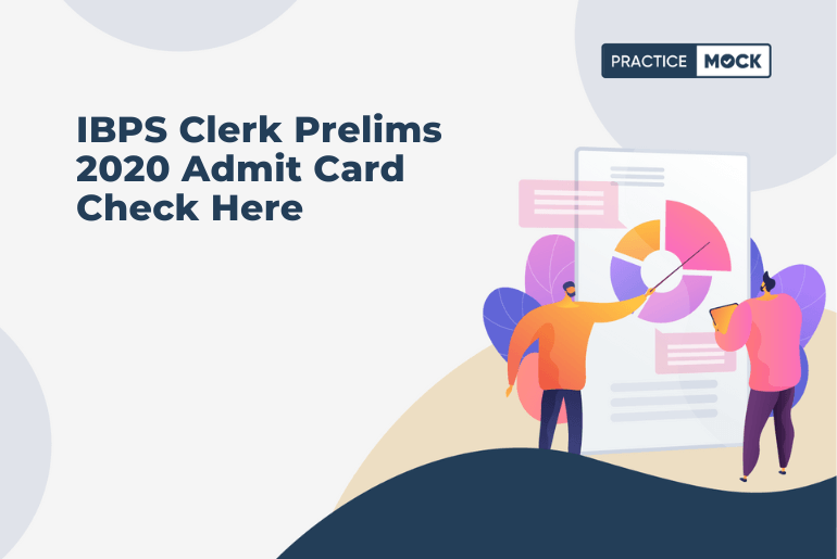 IBPS Clerk Prelims 2020 Admit Card Check Here