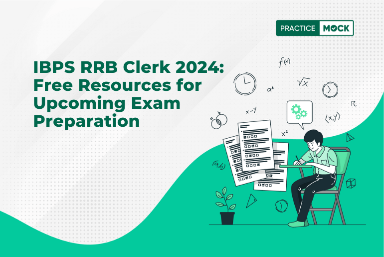 IBPS RRB Clerk 2024: Free Resources for Upcoming Exam Preparation