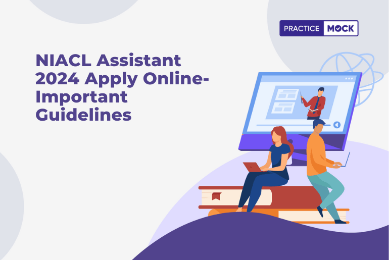 NIACL Assistant 2024 Apply Online- Important Guidelines