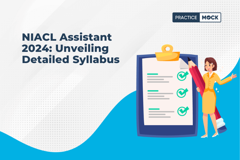 NIACL Assistant 2024: Unveiling Detailed Syllabus 