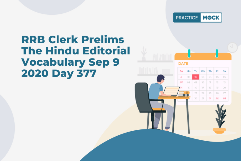 RRB Clerk Prelims The Hindu Editorial Vocabulary Sep 9 2020 Day 377