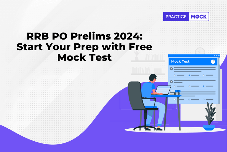 RRB PO Prelims 2024: Start Your Prep with Free Mock Test
