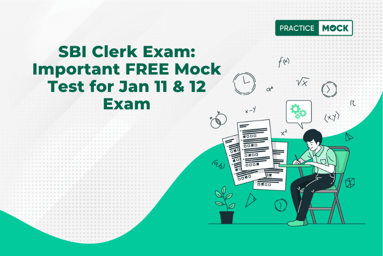 SBI Clerk Exam Important FREE Mock Test for Jan 11 & 12 Exam