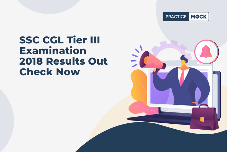 SSC CGL Tier III Examination 2018 Results Out Check Now