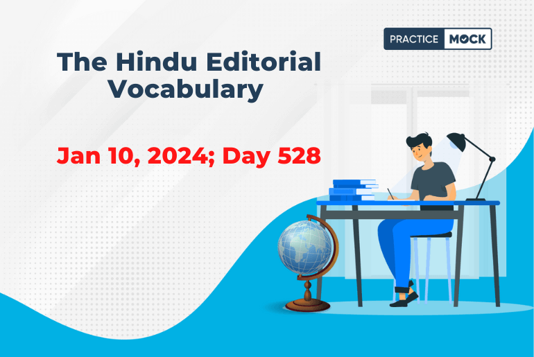 The Hindu Editorial Vocabulary– January 10, 2024; Day 528