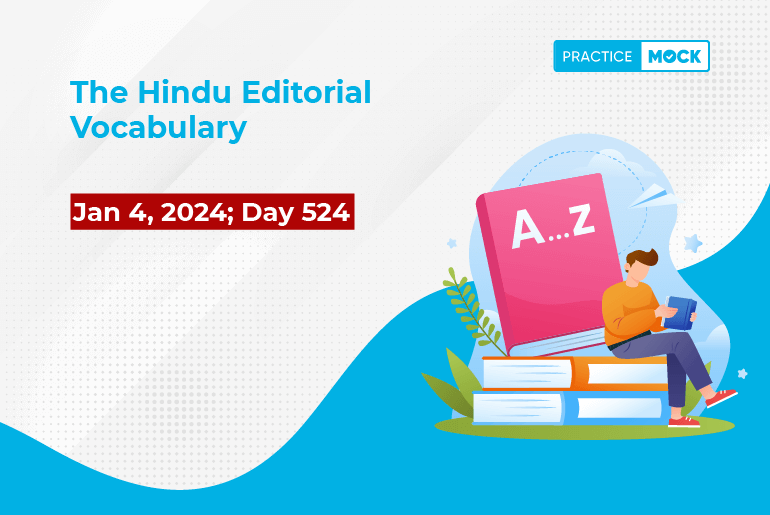 The Hindu Editorial Vocabulary– January 4, 2024; Day 524