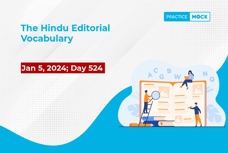 The Hindu Editorial Vocabulary– January 5, 2024; Day 524