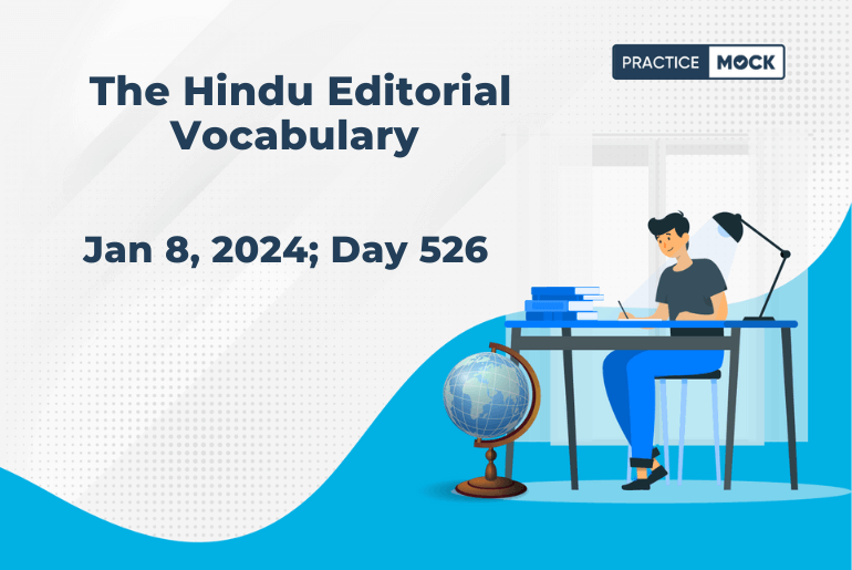 The Hindu Editorial Vocabulary– January 8, 2024; Day 526