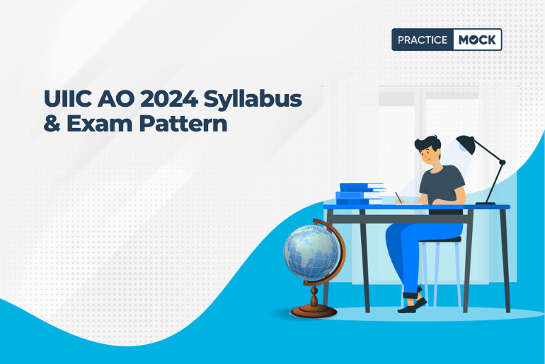 UIIC AO 2024 Syllabus & Exam Pattern