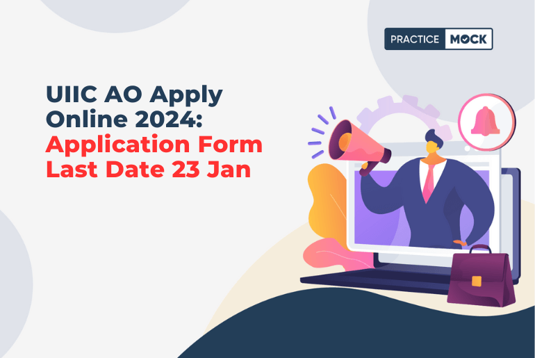 UIIC AO Apply Online 2024: Application Form Last Date 23 Jan