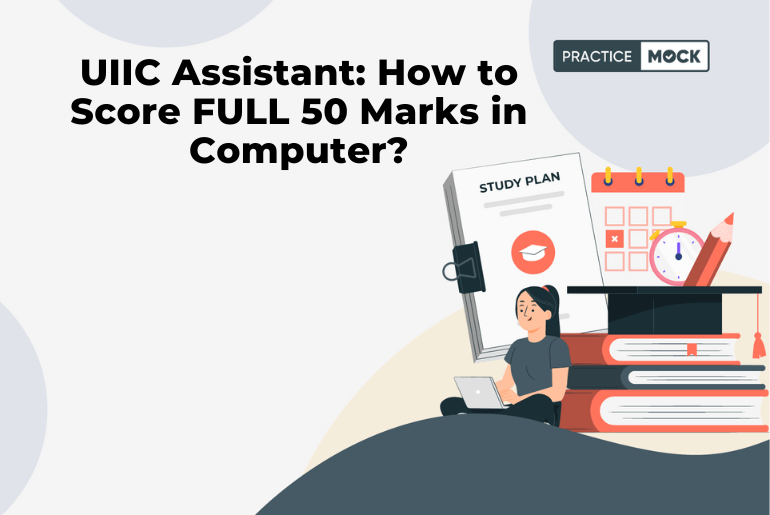 UIIC Assistant How to Score FULL 50 Marks in Computer