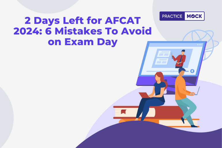 2 Days Left for AFCAT 2024 6 Mistakes To Avoid on Exam Day