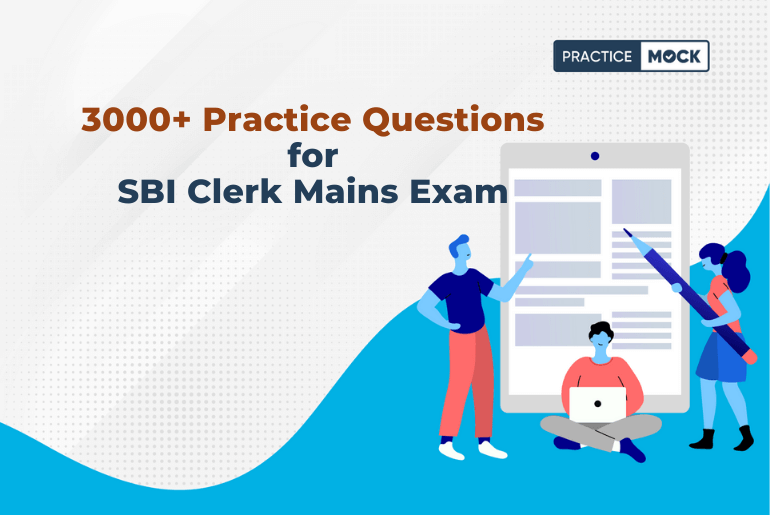 3000+ Practice Questions for SBI Clerk Mains Exam