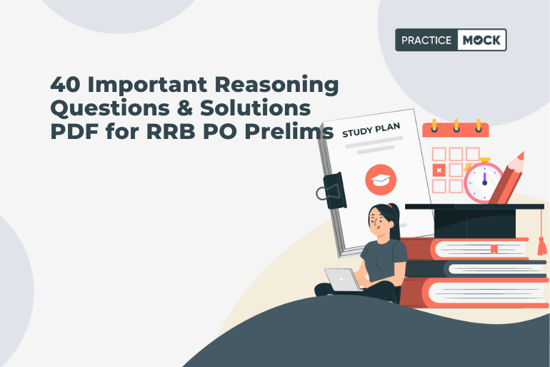 40 Important Reasoning Questions & Solutions PDF for RRB PO Prelims