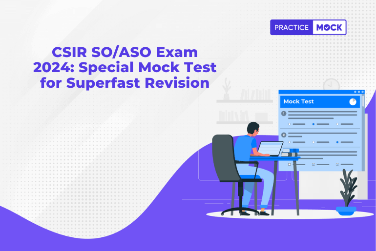 CSIR SOASO Exam 2024 Special Mock Test for Superfast Revision
