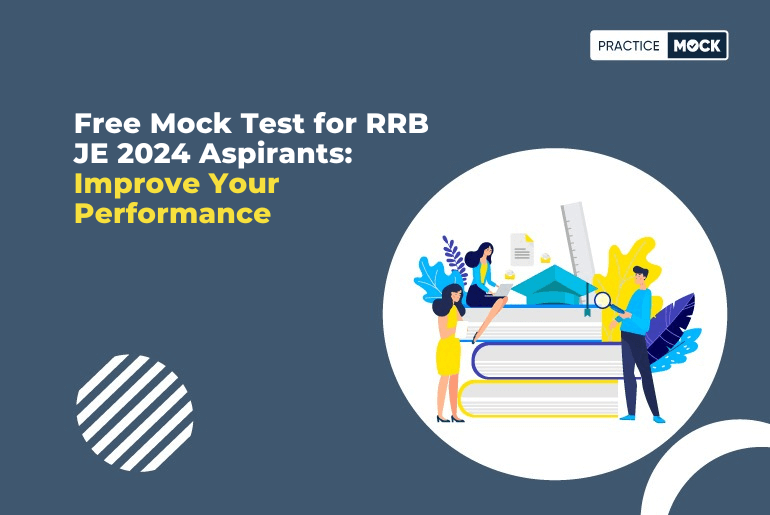 Free Mock Test for RRB JE 2024 Aspirants Improve Your Performance