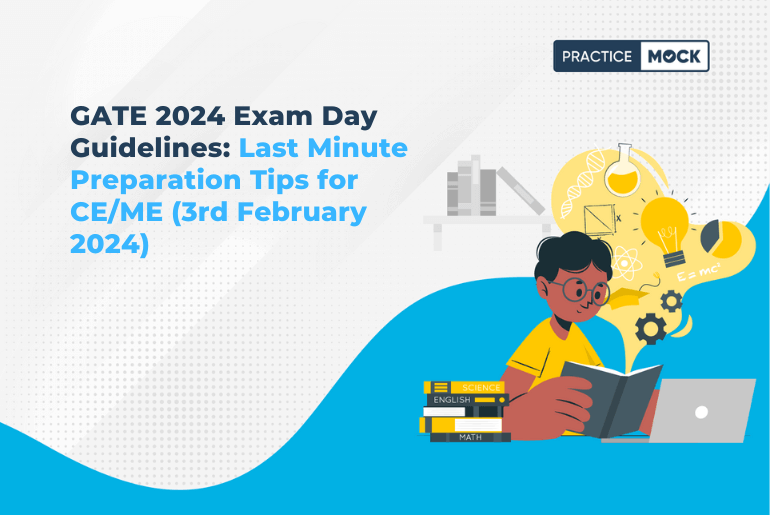 GATE 2024 Exam Day Guidelines, Last Minute Preparation Tips for CEME (3rd February 2024)