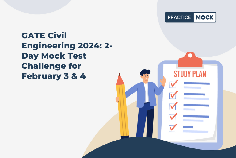 GATE Civil Engineering 2024: 2-Day Mock Test Challenge for February 3 & 4
