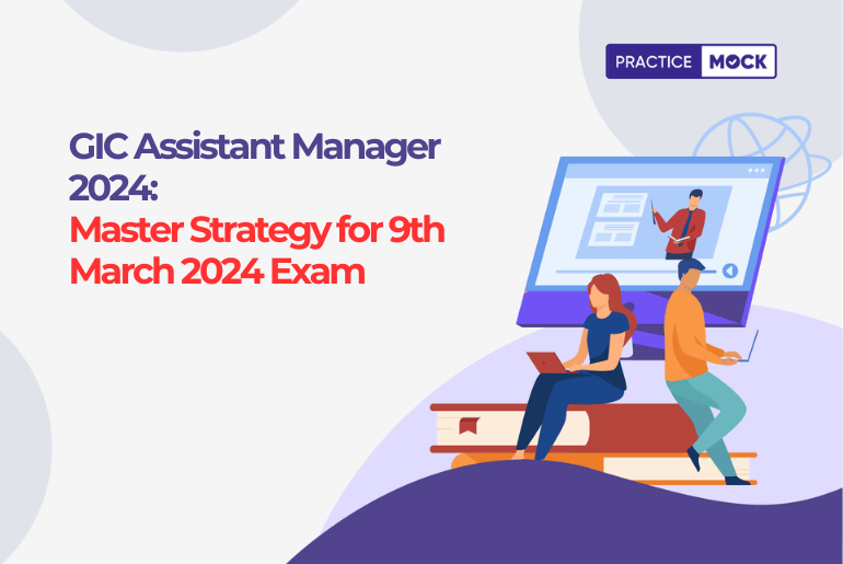 GIC Assistant Manager 2024: Master Strategy for 9th March 2024 Exam