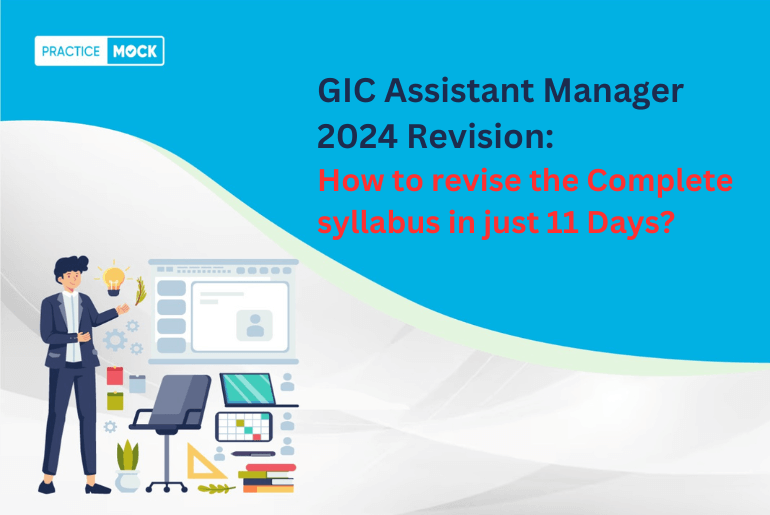 GIC Assistant Manager 2024 Revision: How to revise the Complete syllabus in just 11 Days?