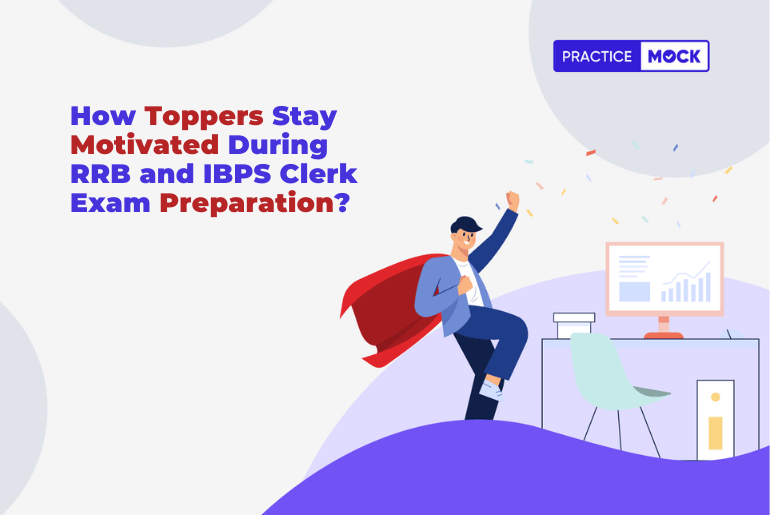 How Toppers Stay Motivated During RRB and IBPS Clerk Exam Preparation?