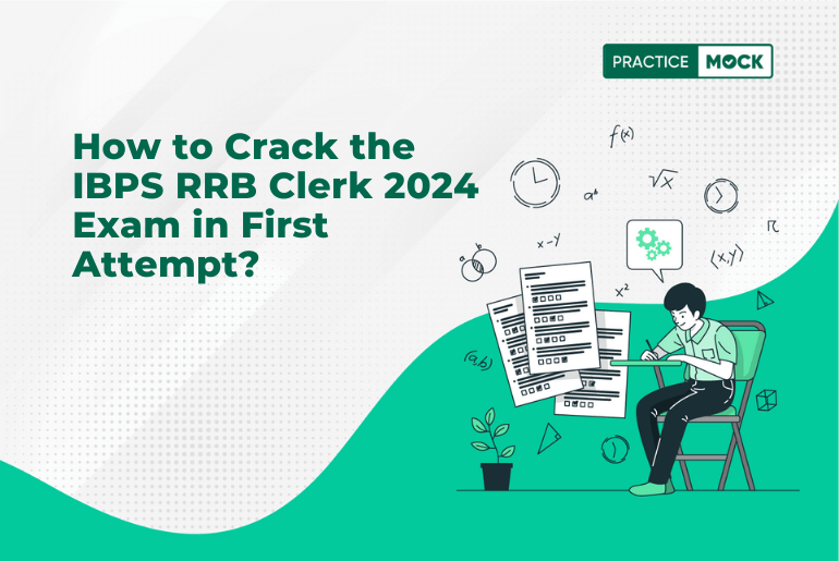 How to Crack the IBPS RRB Clerk 2024 Exam in First Attempt?