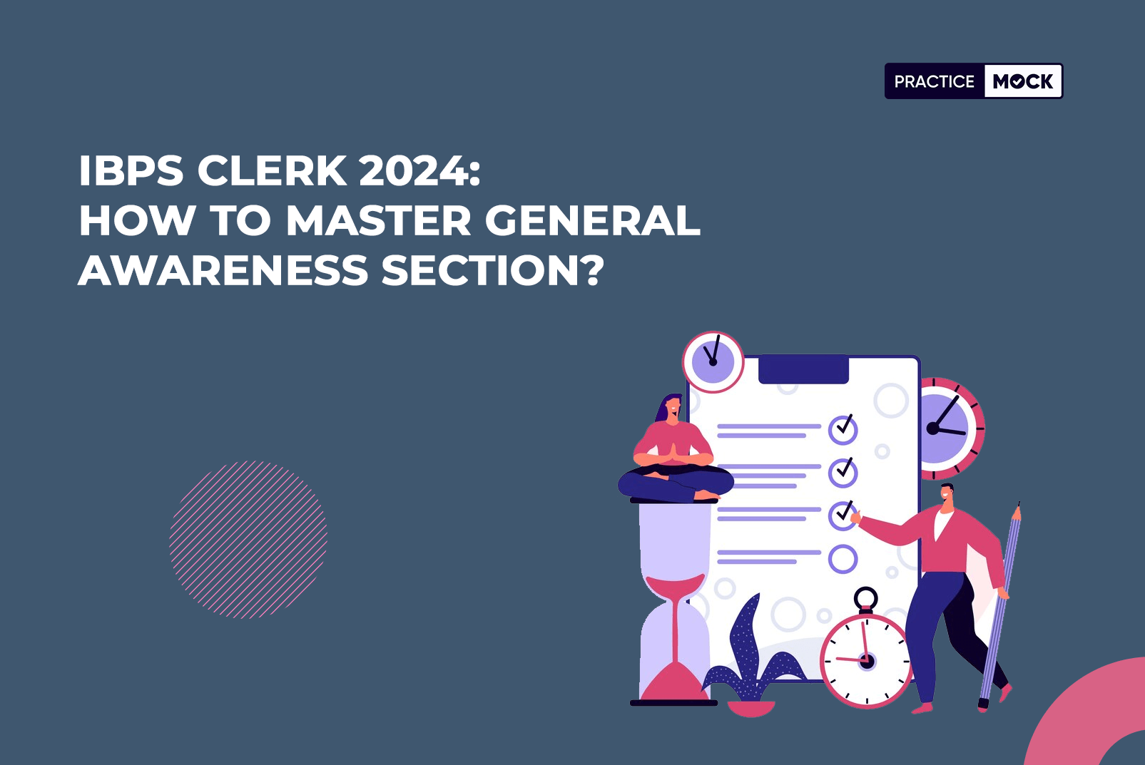 IBPS Clerk 2024: How to Master General Awareness Section in 5 Months?