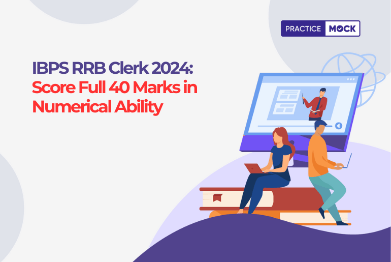 IBPS RRB Clerk 2024: Score Full 40 Marks in Numerical Ability