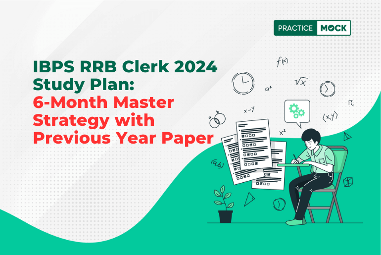 IBPS RRB Clerk 2024 Study Plan: 6-Month Master Strategy with Previous Year Paper