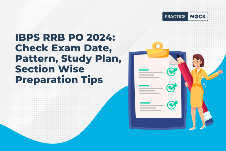 IBPS RRB PO 2024: Check Exam Date, Pattern, Study Plan, Section Wise Preparation Tips