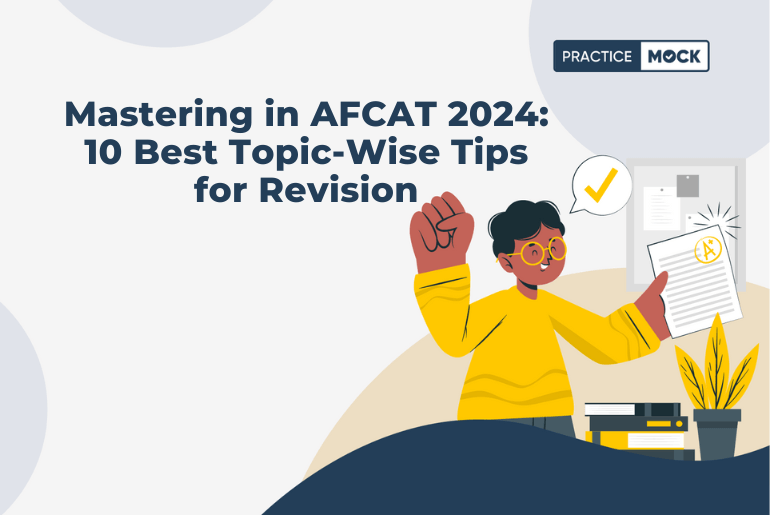 Mastering in AFCAT 2024 10 Best Topic-Wise Tips for Revision