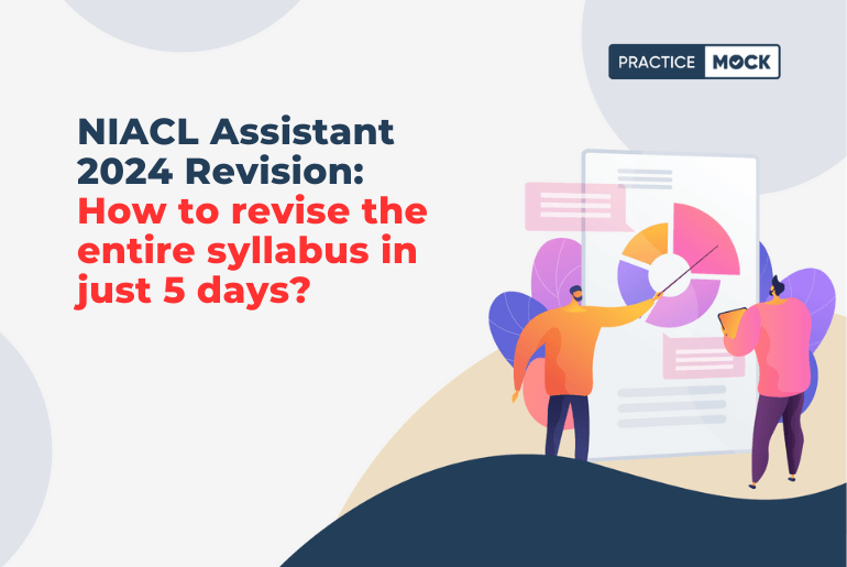 NIACL Assistant 2024 Revision: How to revise the entire syllabus in just 5 days?